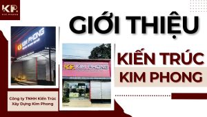 Giới Thiệu Kiến Trúc Kim Phong