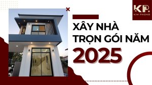 Xây Nhà Trọn Gói Năm 2025