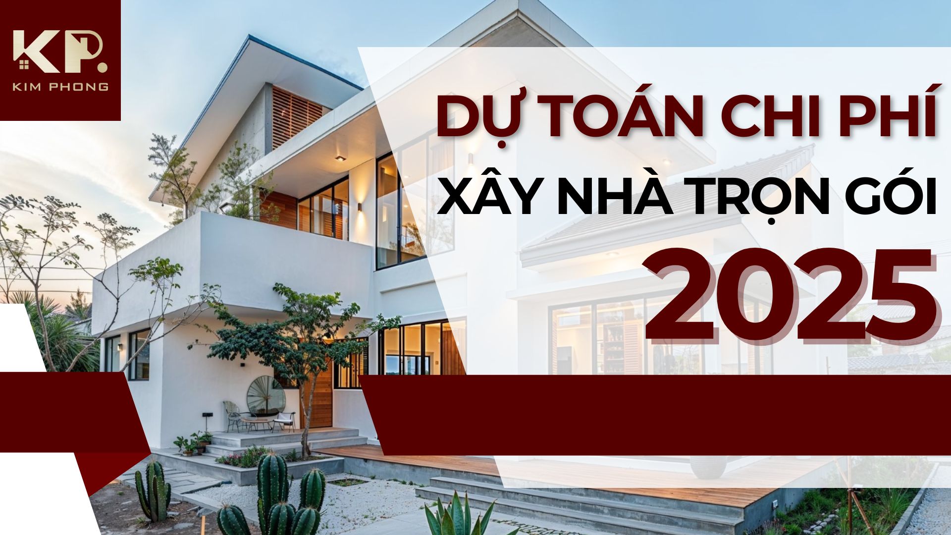 Dự Toán Chi Phí Xây Nhà Trọn Gói 2025