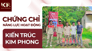 Chứng Chỉ Năng Lực Hoạt Động Của Kiến Trúc Kim Phong
